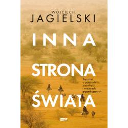 INNA STRONA ŚWIATA. REPORTER O PUNKTACH ZAPALNYCH I MIEJSCACH PRZEMILCZANYCH