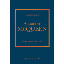 ALEXANDER MCQUEEN. HISTORIA KULTOWEGO DOMU MODY