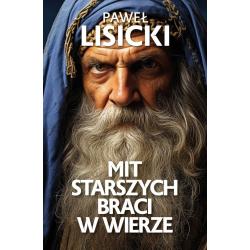 MIT STARSZYCH BRACI W WIERZE