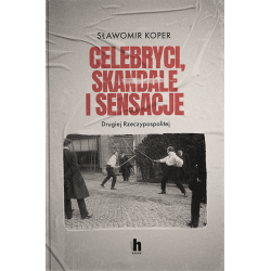 CELEBRYCI SKANDALE I SENSACJE II RZECZYPOSPOLITEJ