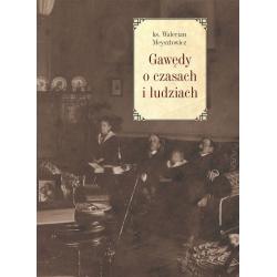 GAWĘDY O CZASACH I LUDZIACH