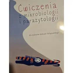 ĆWICZENIA Z MIKROBIOLOGII I PARAZYTOLOGII DLA STUDENTÓW WYDZIAŁU PIELĘGNIARSKIEGO