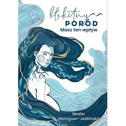 BŁĘKITNY PORÓD. MASZ TEN WPŁYW