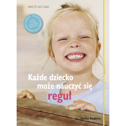 KAŻDE DZIECKO MOŻE NAUCZYĆ SIĘ REGUŁ