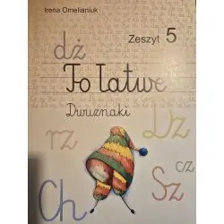 TO ŁATWE! DWUZNAKI. ZESZYT 5