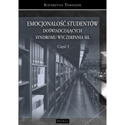 EMOCJONALNOŚĆ STUDENTÓW DOŚWIADCZAJĄCYCH SYNDROMU WYCZERPANIA 1