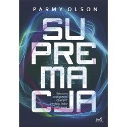 SUPREMACJA. SZTUCZNA INTELIGENCJA CHATGPT I WYŚCIG KTÓRY ZMIENI ŚWIAT