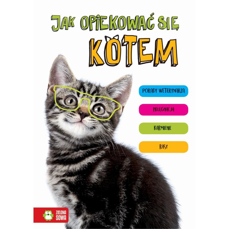 JAK OPIEKOWAĆ SIĘ KOTEM Anna Kłopotek - Zielona Sowa