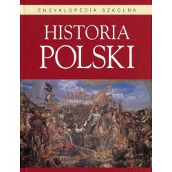 HISTORIA POLSKI. ENCYKLOPEDIA SZKOLNA - Olesiejuk