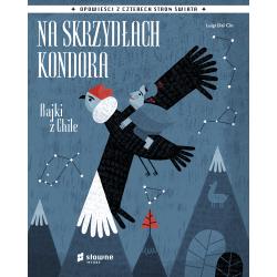 NA SKRZYDŁACH KONDORA. BAJKI Z CHILE II GATUNEK