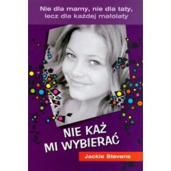 NIE KAŻ MI WYBIERAĆ