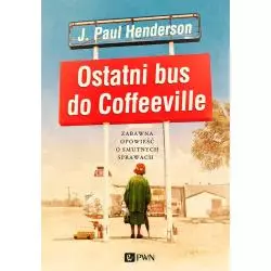 OSTATNI BUS DO COFFEEVILLE J. Paul Henderson - PWN