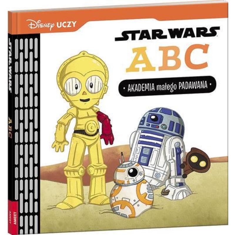 DISNEY UCZY STAR WARS. ABC AKADEMIA MAŁEGO PADAWANA 5+ - Ameet