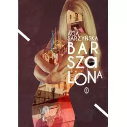 BARSZALONA Aga Sarzyńska - Wydawnictwo Literackie
