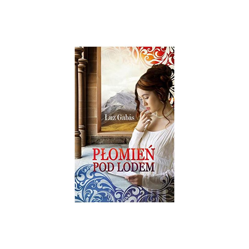 PŁOMIEŃ POD LODEM Luz Gabas