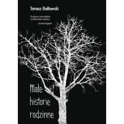 MAŁE HISTORIE RODZINNE Tomasz Białkowski - Muza