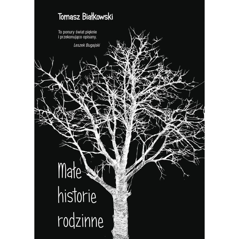 MAŁE HISTORIE RODZINNE Tomasz Białkowski - Muza