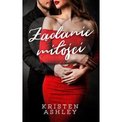 ŻĄDANIE MIŁOŚCI Kristen Ashley - Akurat