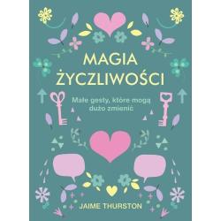 MAGIA ŻYCZLIWOŚCI Jaime Thurston