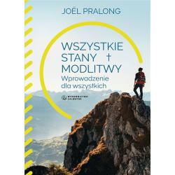 WSZYSTKIE STANY MODLITWY. WPROWADZENIE DLA WSZYSTKICH