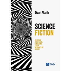 SCIENCE FICTION. OSZUSTWA UPRZEDZENIA ZANIEDBANIA I SZUM INFORMACYJNY W NAUCE