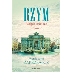 RZYM. NAJPIĘKNIEJSZE WAKACJE