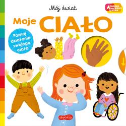 MOJE CIAŁO AKADEMIA MĄDREGO DZIECKA