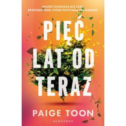 PIĘĆ LAT OD TERAZ