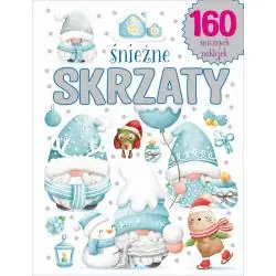 ŚNIEŻNE SKRZATY. KSIĄŻECZKA Z NAKLEJKAMI