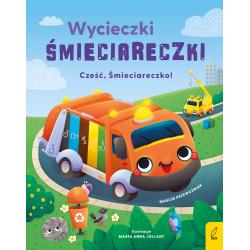 CZEŚĆ ŚMIECIARECZKO! WYCIECZKI ŚMIECIARECZKI