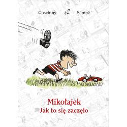 MIKOŁAJEK. JAK TO SIĘ ZACZĘŁO