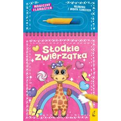 SŁODKIE ZWIERZĄTKA. MAGICZNY FLAMASTER