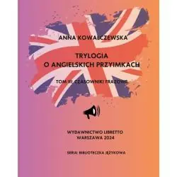 CZASOWNIKI FRAZOWE. TRYLOGIA O ANGIELSKICH PRZYIMKACH 3