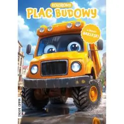 KOLOROWY PLAC BUDOWY. KOLOROWANKA Z NAKLEJKAMI