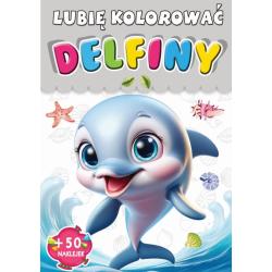DELFINY. LUBIĘ KOLOROWAĆ