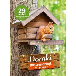 DOMKI DLA ZWIERZĄT W OGRODZIE