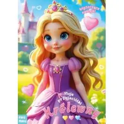 MOJE PRZYJACIÓŁKI KRÓLEWNY. KOLOROWANKA Z NAKLEJKAMI