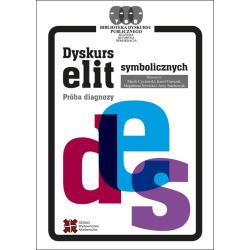 DYSKURS ELIT SYMBOLICZNYCH. PRÓBA DIAGNOZY