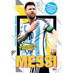 MESSI. MAŁY CHŁOPIEC, KTÓRY ZOSTAŁ WIELKIM PIŁKARZEM. WYDARZYŁO SIĘ NAPRAWDĘ