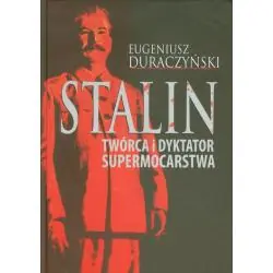STALIN. TWÓRCA I DYKTATOR SUPERMOCARSTWA