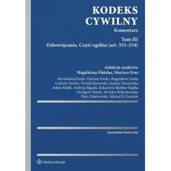 KODEKS CYWILNY KOMENTARZ TOM III. ZOBOWIĄZANIA. CZĘŚĆ OGÓLNA ART. 353-534