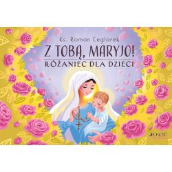Z TOBĄ MARYJO! RÓŻANIEC DLA DZIECI