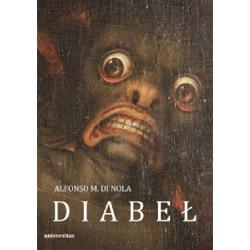 DIABEŁ. O FORMACH, HISTORII I KOLEJACH LOSU SZATANA