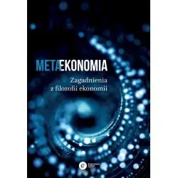 METAEKONOMIA ZAGADNIENIA Z FILOZOFII EKONOMII