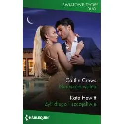 NARESZCIE WOLNA. ŻYLI DŁUGO I SZCZĘŚLIWIE