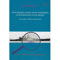 AMERYKAŃSKIE CIĘŻKIE OKRĘTY ARTYLERYJSKIE NA TLE KONSTRUKCJI INNYCH PAŃSTW