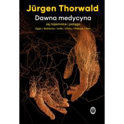 DAWNA MEDYCYNA. JEJ TAJEMNICE I POTĘGA