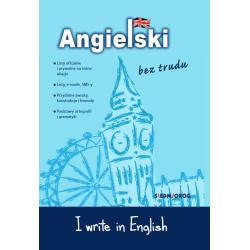 I WRITE IN ENGLISH. ANGIELSKI BEZ TRUDU