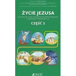 ŻYCIE JEZUSA. KARTY PRACY DLA UCZNIKÓW ZE SPECJALNYMI POTRZEBAMI EDUKACYJNYMI I TRUDNOŚCIAMI W KOMUNIKOWANIU SIĘ 1