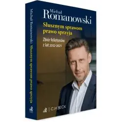 SŁUSZNYM SPRAWOM PRAWO SPRZYJA. ZBIÓR FELIETONÓW Z LAT 2012-2021